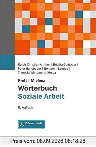 Kreft/Mielenz Wörterbuch Soziale Arbeit: Aufgaben, Praxisfelder, Begriffe und Methoden der Sozialarbeit und Sozialpädagogik. Mit E-Book inside (Edition Sozial)