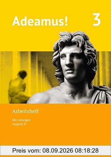 Adeamus! - Ausgabe B - Latein als 1. Fremdsprache: Band 3 - Arbeitsheft
