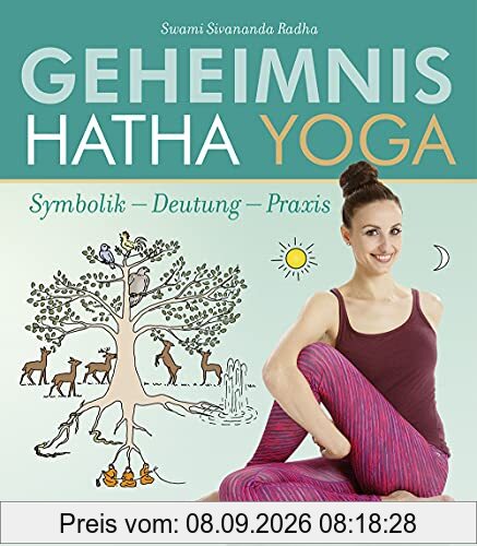 Geheimnis Hatha Yoga: Symbolik - Deutung - Praxis