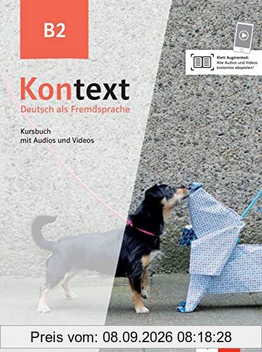 Kontext, Deutsch als Fremdsprache B2 : Kursbuch mit Audios und Videos