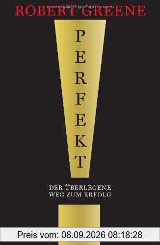 Perfekt! Der überlegene Weg zum Erfolg