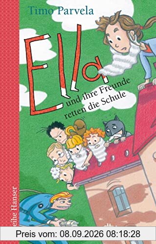 Ella und ihre Freunde retten die Schule (Die Ella-Reihe, Band 18)