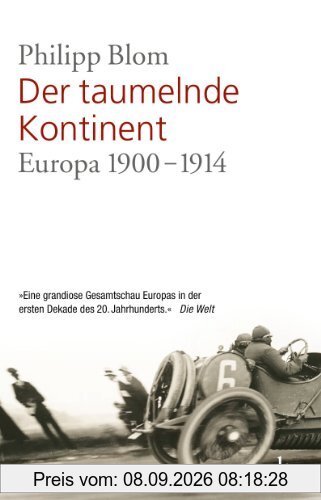 Der taumelnde Kontinent: Europa 1900 - 1914
