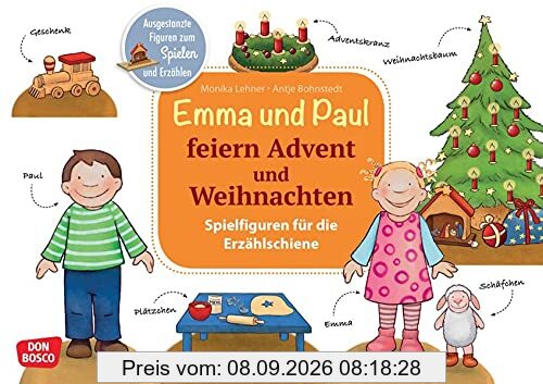 Emma und Paul feiern Advent und Weihnachten: Ausgestanzte Figuren zum Spielen und Erzählen. Adventszeit in der Kita gestalten: eine Mitmachgeschichte ... die Erzählschiene: Emma-und-Paul-Geschichten)