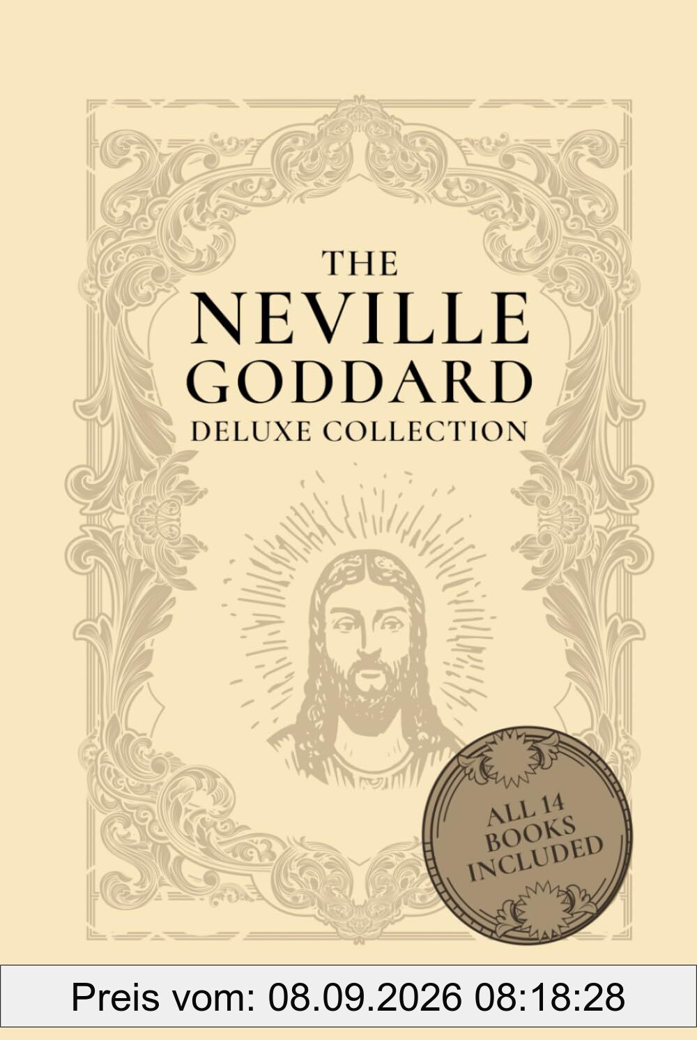 The Neville Goddard Deluxe Collection: All 14 Books By A New Thought Pioneer