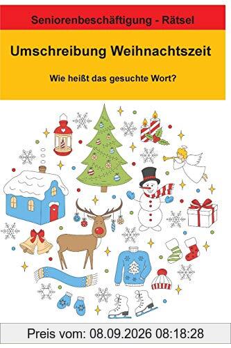 Umschreibung Weihnachtszeit - Wie heißt das gesuchte Wort?: Seniorenbeschäftigung Rätsel