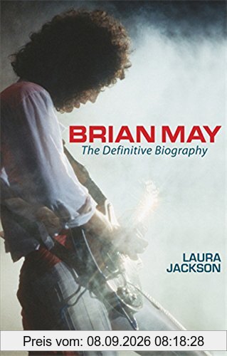Brian May: The Definitive Biography