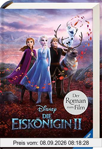 Disney Die Eiskönigin 2: Der Roman zum Film: Die vollständige, ungekürzte Filmgeschichte