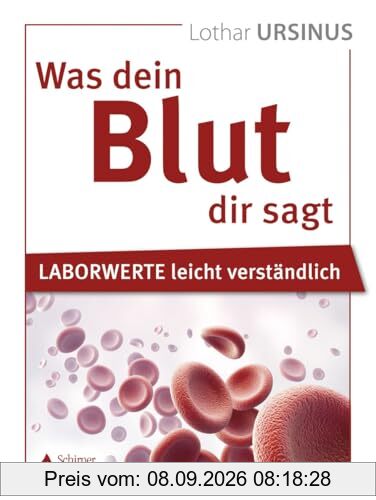 Was dein Blut dir sagt: Laborwerte leicht verständlich