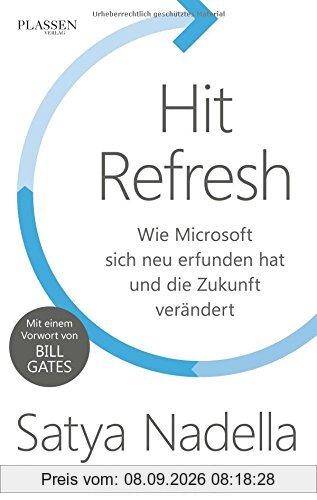 Hit Refresh: Wie Microsoft sich neu erfunden hat und die Zukunft verändert