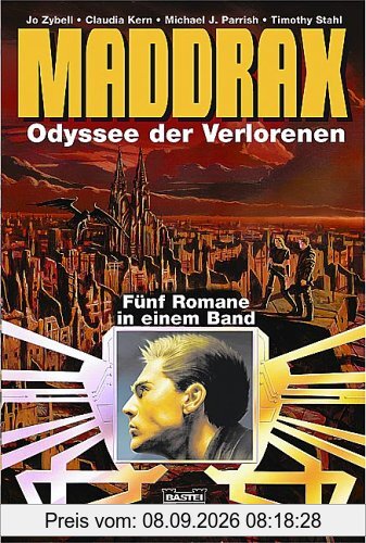 Maddrax 03. Odyssee der Verlorenen. Fünf Romane in einem Band