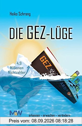Die GEZ-Lüge: erkennen - erwachen - verändern