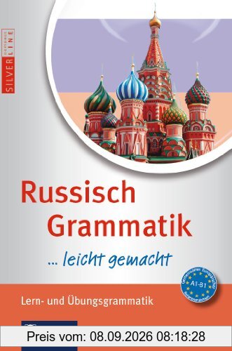 Russisch Grammatik... leicht gemacht! Lern- & Übungsgrammatik. Compact SilverLine: Zum Üben und Nachschlagen