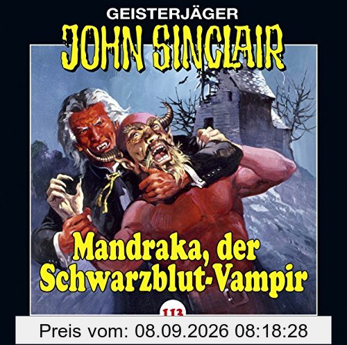 Geisterjäger John Sinclair: John Sinclair - Folge 113: Mandraka, der Schwarzblut-Vampir. Teil 1 von 4.