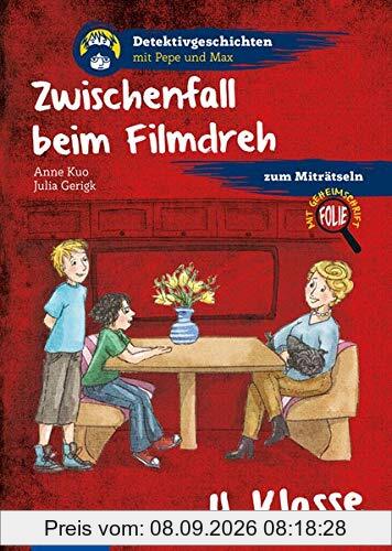 Zwischenfall beim Filmdreh: 4. Klasse (Detektivgeschichten mit Pepe und Max)