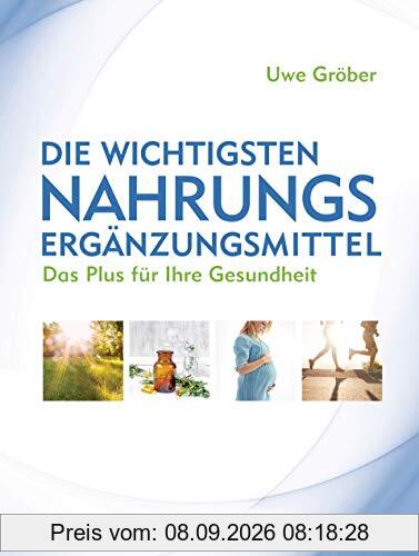 Die wichtigsten Nahrungsergänzungsmittel: Das Plus für Ihre Gesundheit
