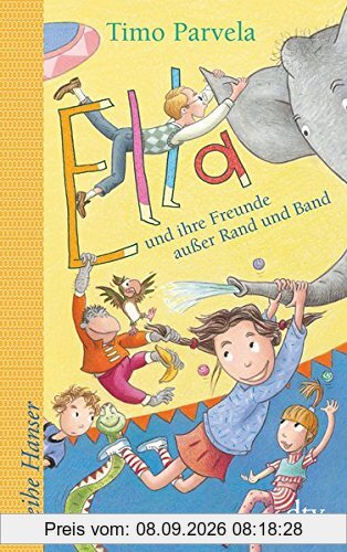 Ella und ihre Freunde außer Rand und Band (Reihe Hanser)