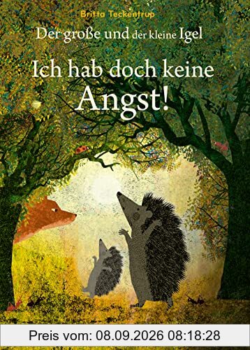 Ich hab doch keine Angst! (Der große und der kleine Igel): Bilderbuch