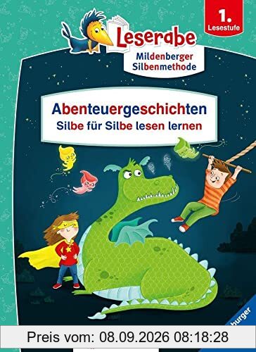 Abenteuergeschichten – Silbe für Silbe lesen lernen - Leserabe ab 1. Klasse - Erstlesebuch für Kinder ab 6 Jahren (Leserabe - Sonderausgaben)
