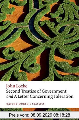 Second Treatise of Government and A Letter Concerning Toleration (Oxford World's Classics)