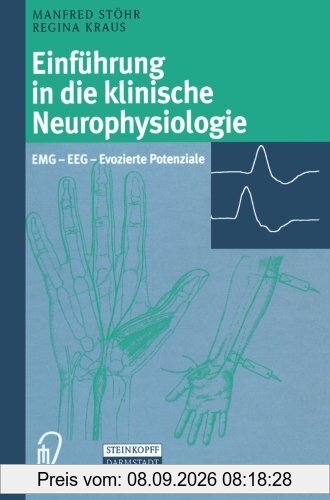 Einführung in die klinische Neurophysiologie: Emg - Eeg - Evozierte Potenziale (German Edition)