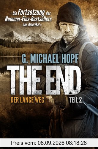 The End 2 - Der lange Weg: Endzeit-Thriller - Die Fortsetzung des Nummer-Eins-Bestsellers aus Amerika!