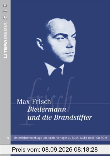 LiteraMedia: Biedermann und die Brandstifter: Handreichungen für den Unterricht. Unterrichtsvorschläge und Kopiervorlagen: Unterrichtsvoeschläge und Kopiervorlagen