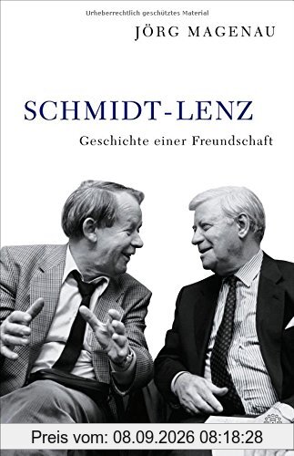 Schmidt - Lenz: Geschichte einer Freundschaft