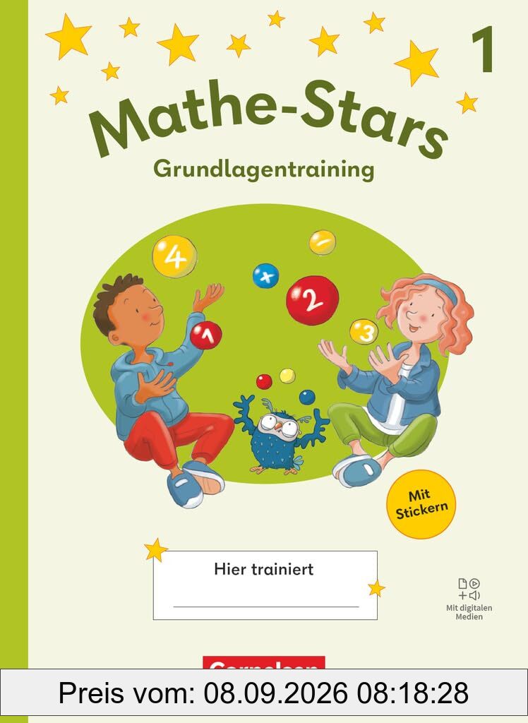 Mathe-Stars - Grundlagentraining Ausgabe 2025 - 1. Schuljahr: Übungsheft - Mit Lösungen und digitalen Medien