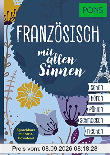 PONS Sprachkurs mit allen Sinnen Französisch: Französisch lernen für Erwachsene mit MP3-Download