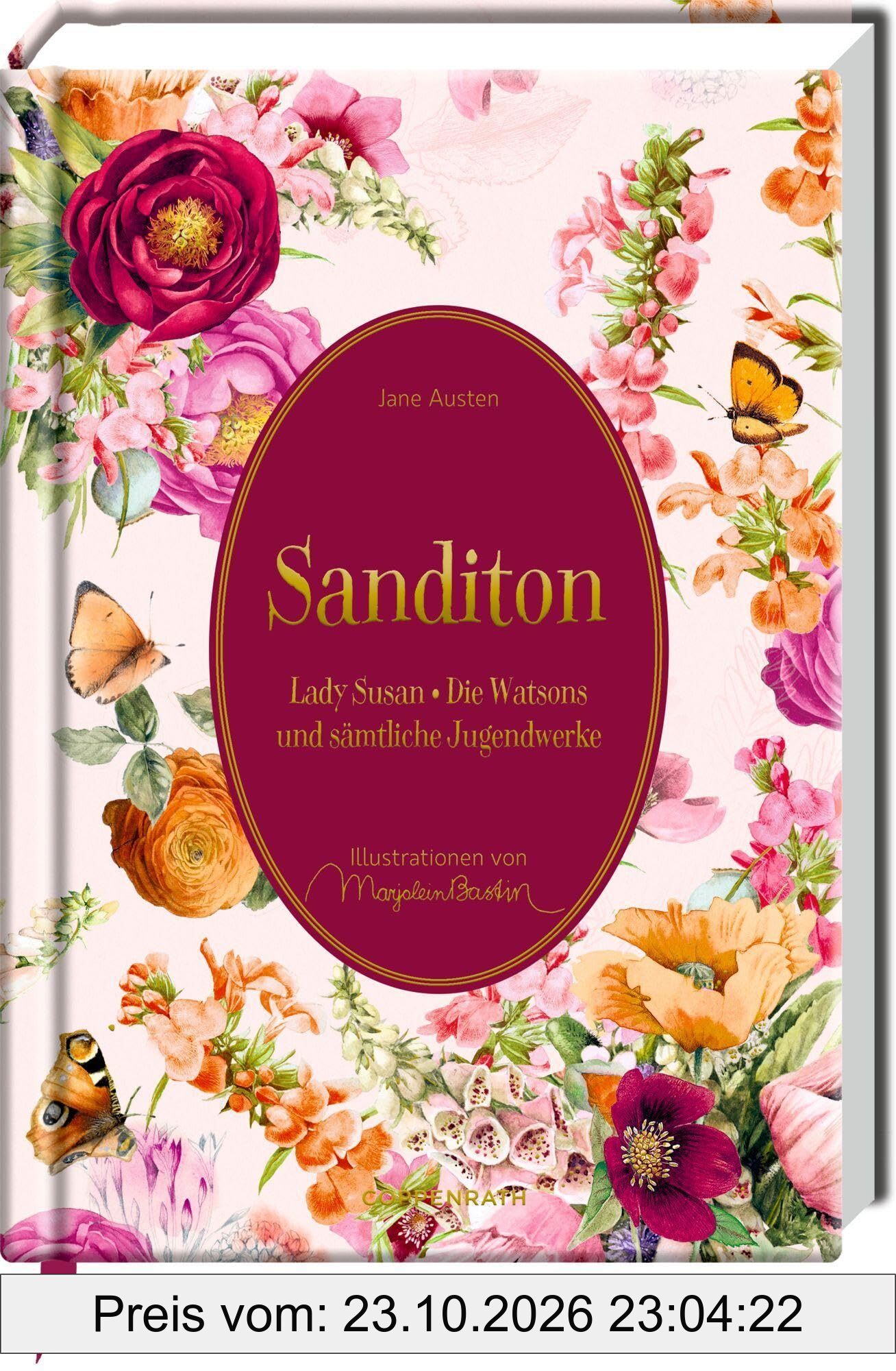 Sanditon: Lady Susan * Die Watsons und sämtliche Jugendwerke: Romantik-Klassiker - Die unvollendeten Geschichten, die Jugendwerke und fünf …