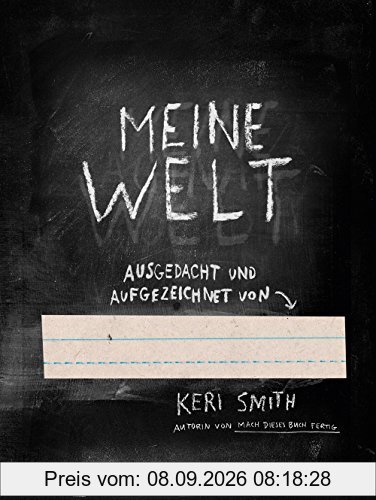 Meine Welt! Ausgedacht und aufgezeichnet von