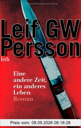 Eine andere Zeit, ein anderes Leben -: Thriller