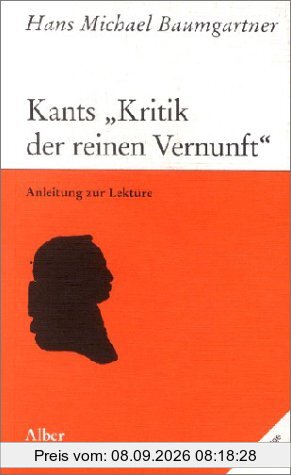 Kolleg Philosophie: Kants Kritik der reinen Vernunft. Anleitung zur Lektüre