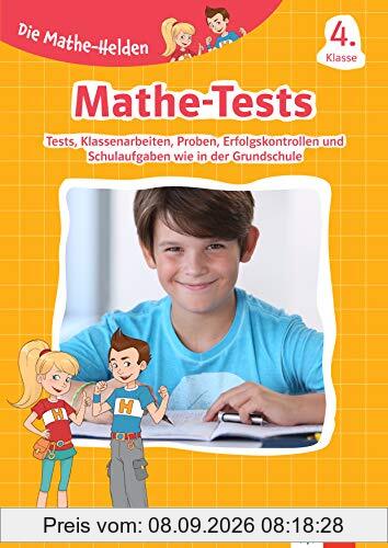 Klett Die Mathe-Helden: Mathe-Tests 4. Klasse: Mathematik-Tests, Klassenarbeiten, Lernzielkontrollen, Proben bzw. Probearbeiten, Erfolgskontrollen und ... bzw. Schularbeiten wie in der Grundschule
