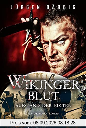 Wikingerblut – Aufstand der Pikten (Wikinger-Krieger-Reihe, Band 3)