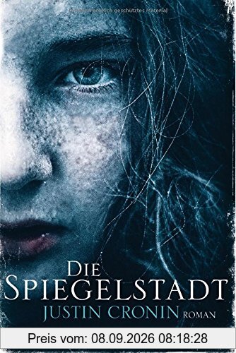 Die Spiegelstadt: Passage-Trilogie 3 - Roman