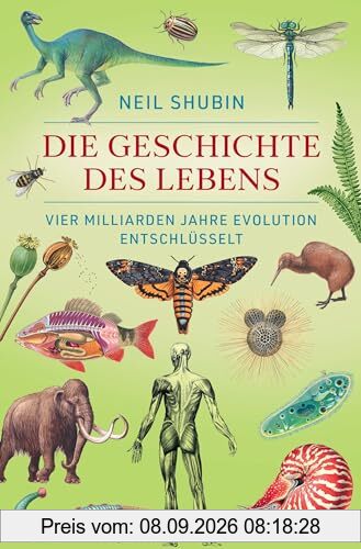 Die Geschichte des Lebens: Vier Milliarden Jahre Evolution entschlüsselt