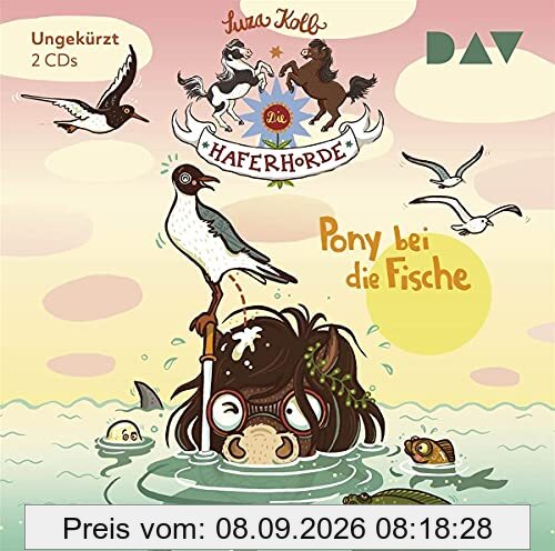 Die Haferhorde – Teil 18: Pony bei die Fische: Ungekürzte Lesung mit Bürger Lars Dietrich (2 CDs)