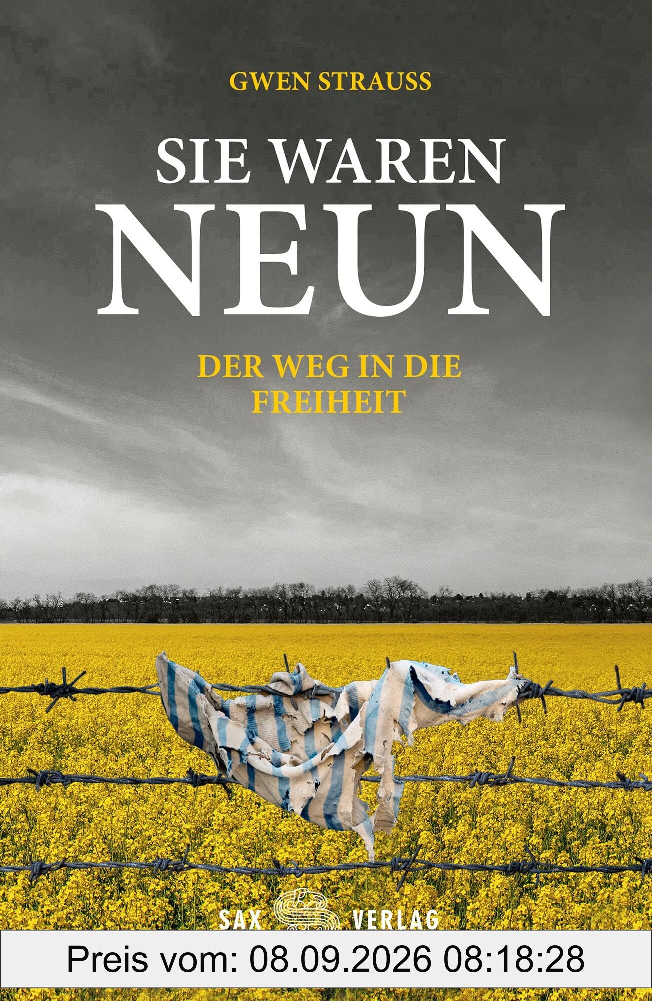 SIE WAREN NEUN: Der Weg in die Freiheit