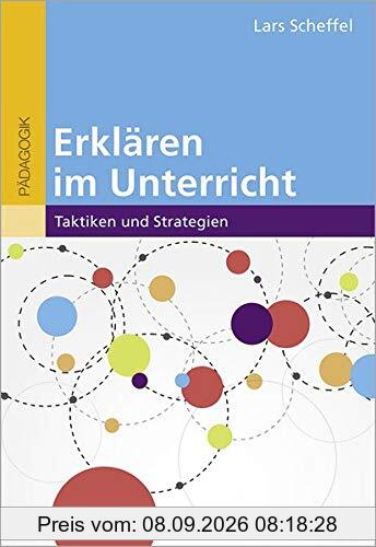 Erklären im Unterricht: Taktiken und Strategien