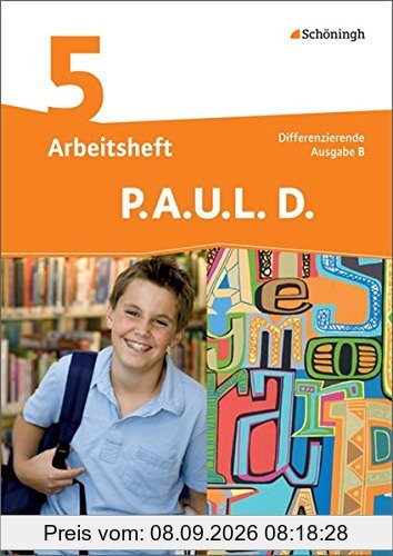 P.A.U.L. D. - Persönliches Arbeits- und Lesebuch Deutsch - Differenzierende Ausgabe für Realschulen und Gemeinschaftsschulen in Baden-Württemberg: Arbeitsheft 5