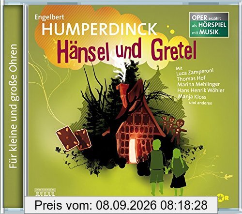 Hänsel und Gretel: Oper erzählt als Hörspiel mit Musik