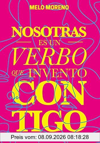 Nosotras es un verbo que invento contigo (Lo más visto)