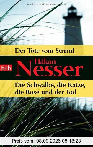 Der Tote vom Strand/Die Schwalbe, die Katze, die Rose und der Tod: Zwei Romane in einem Band