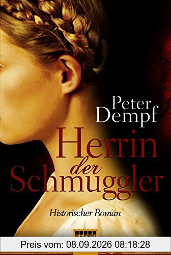 Herrin der Schmuggler: Roman