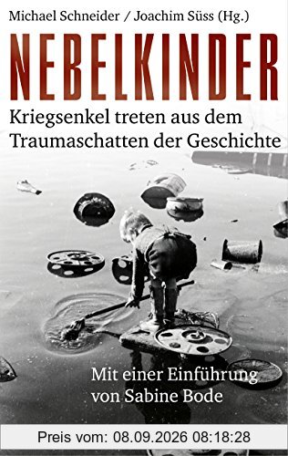 Nebelkinder: Kriegsenkel treten aus dem Traumaschatten der Geschichte