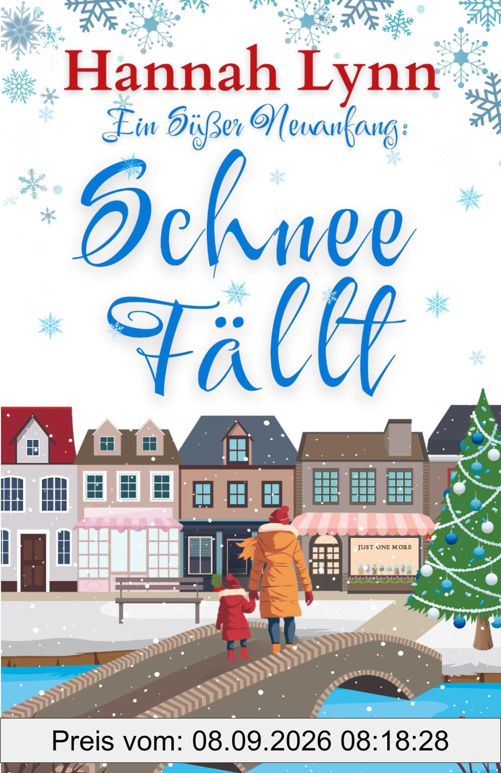 Ein Süßer Neuanfang: Schnee Fällt (Eine süße Neuanfangsserie, Band 7)