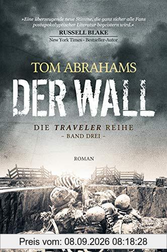 DER WALL: postapokalyptischer Roman (Traveler)