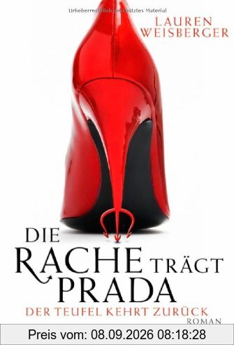 Die Rache trägt Prada. Der Teufel kehrt zurück: Roman
